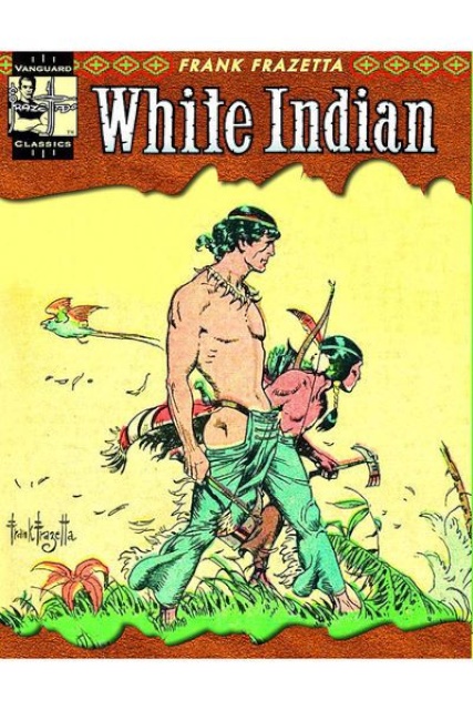 Vanguard Frazetta Classics Vol. 2: White Indian