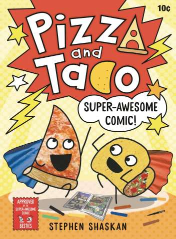 Pizza and Taco Vol. 3: Super-Awesome Comic!