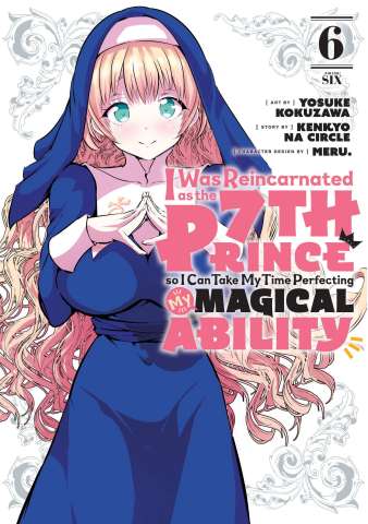I Was Reincarnated as the 7th Prince so I Can Take My Time Perfecting My Magical Ability Vol. 6