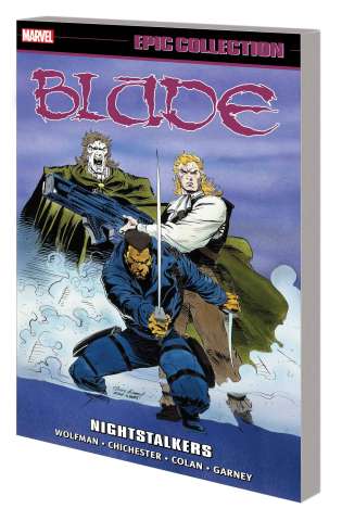 Blade Vol. 2: Nightstalkers (Epic Collection)