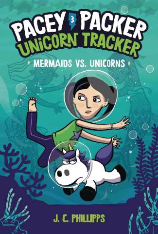 Pacey Packer: Unicorn Tracker Vol. 3: Mermaids vs. Unicorns