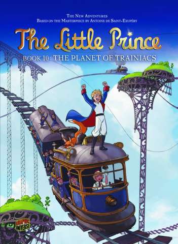 The Little Prince Vol. 10: The Planet of Trainiacs