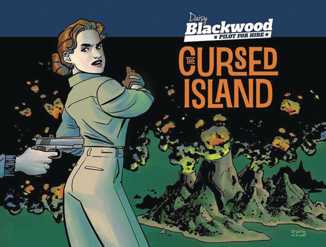 Daisy Blackwood: Pilot for Hire Vol.1: The Cursed Island