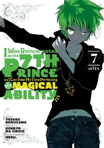 I Was Reincarnated as the 7th Prince so I Can Take My Time Perfecting My Magical Ability Vol. 7