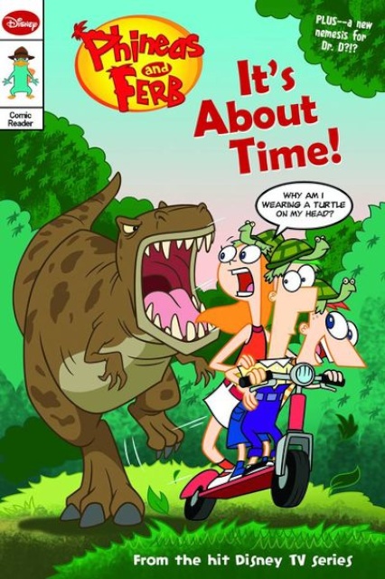 Phineas & Ferb: Early Comic Reader #4: It's About Time