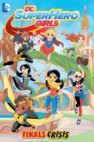 DC Super Hero Girls Vol. 1: Finals Crisis