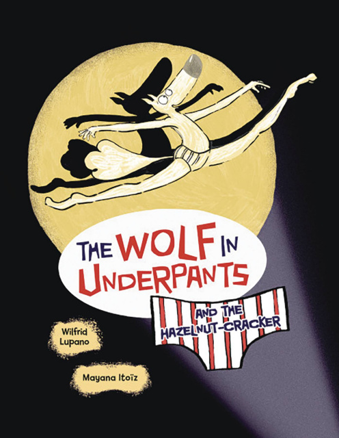 The Wolf in Underpants and the Hazelnut Cracker