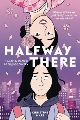 Halfway There: A Graphic Memoir of Self Discovery