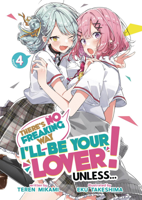 There's No Freaking Way I'll be Your Lover! Unless... Vol. 4