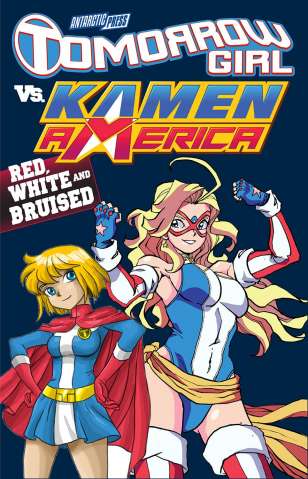 Tomorrow Girl vs. Kamen America: Red, White and Bruised