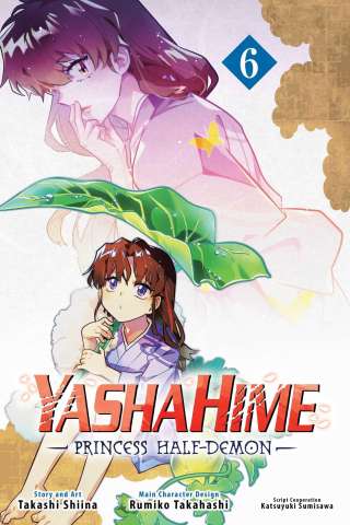 YashaHime: Princess Half-Demon Vol. 6