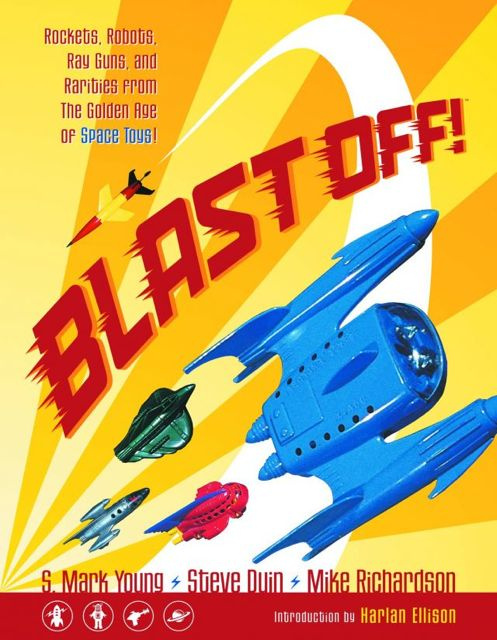 Blast Off! Rockets Rayguns Robots & Rarities
