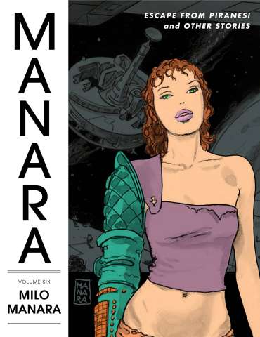 The Manara Library Vol. 6: Escape from Piranesi and Other Stories