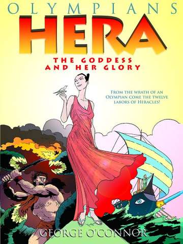 Olympians Vol. 3: Hera - The Goddess and Her Glory