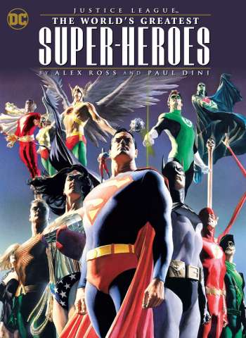 Justice League: World's Greatest Heroes by Ross & Dini