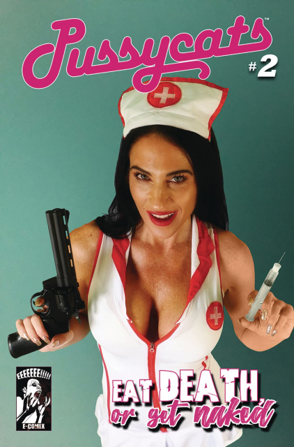 Pussycats: Eat Death or Get Naked #2 (Nurse Nancy Cover)