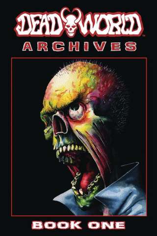 Deadworld Archives Book 1