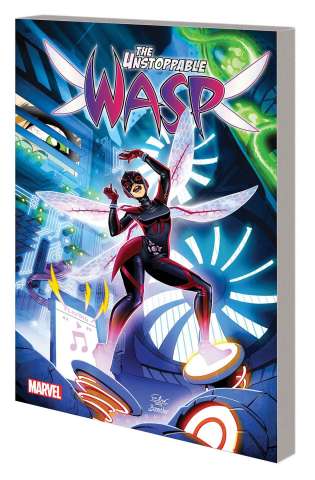 The Unstoppable Wasp Vol. 1: Unstoppable