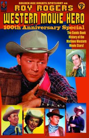 Golden Age Greats Spotlight Vol. 7: Roy Rogers - Western Movie Hero