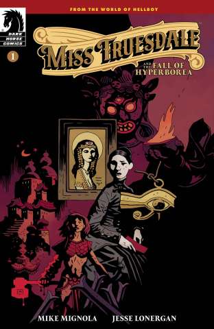 Miss Truesdale and the Fall of Hyperborea #1 (Mignola Cover)