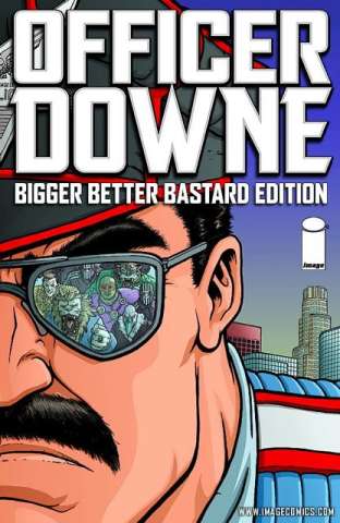 Officer Downe: Bigger Better Bastard Edition