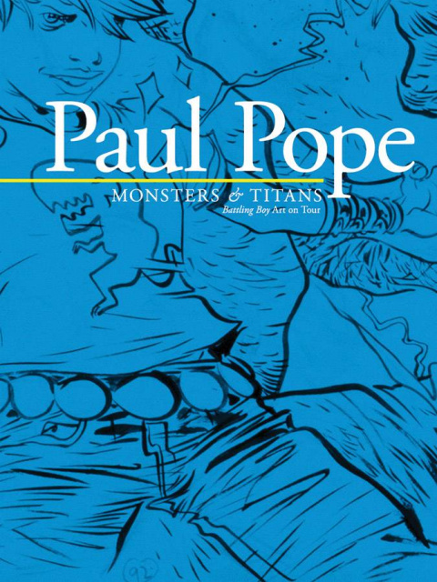 Paul Pope's Monsters & Titans: Battling Boy Art On Tour