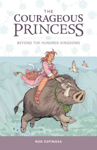 The Courageous Princess Vol. 1: Beyond the Hundred Kingdoms