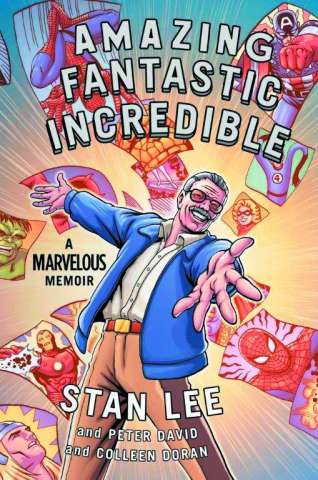 Amazing Fantastic Incredible: A Marvelous Memoir