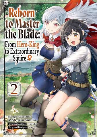 Reborn to Master the Blade: From Hero-King to Extraordinary Squire Vol. 2