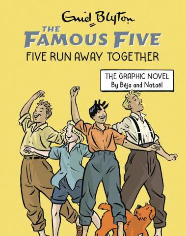 The Famous Five Vol. 3: Five Run Away Together