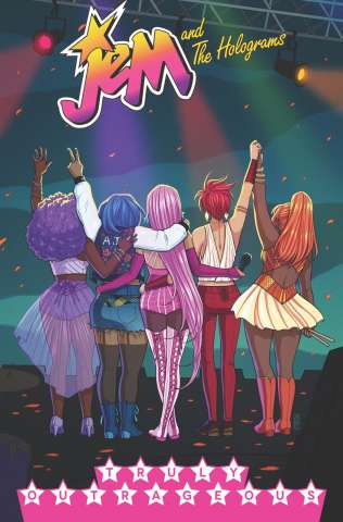 Jem and The Holograms Vol. 5: Truly Outrageous