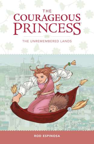 The Courageous Princess Vol. 2: The Unremembered Lands