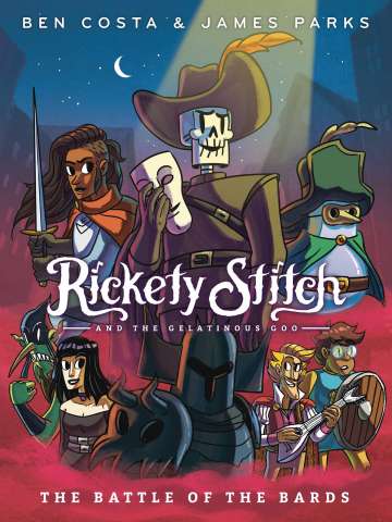 Rickety Stitch and the Gelatinous Goo Vol. 3: The Battle of the Bards
