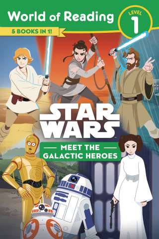 Star Wars: World of Reading Level 1: Meet the Galactic Heroes