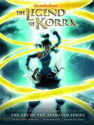 The Legend of Korra: The Art of the Animated Series Book Two: Spirits