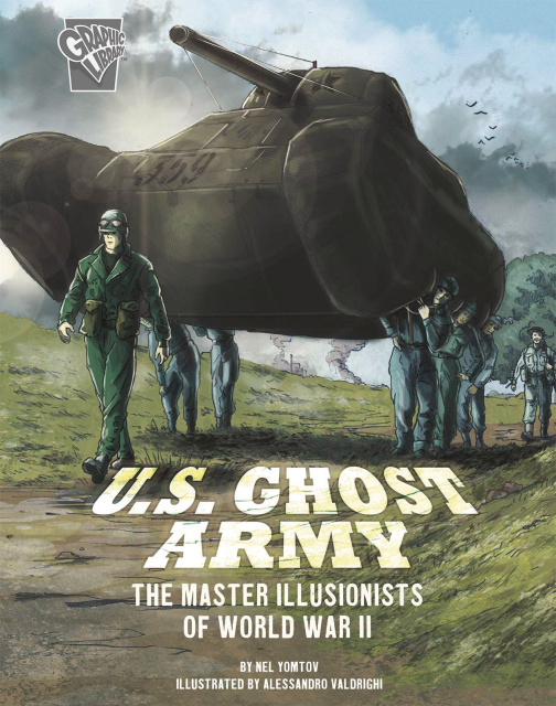 Amazing World War II Stories: U.S. Ghost Army