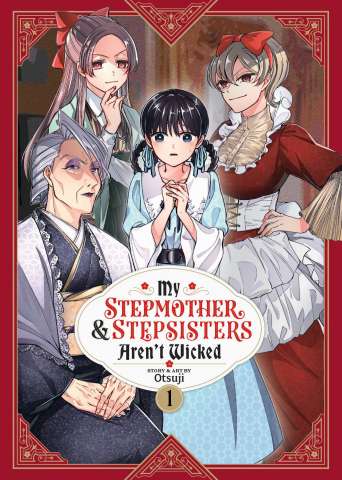 My Stepmother & Stepsisters Aren't Wicked Vol. 1