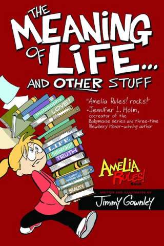 Amelia Rules! Vol. 7: The Meaning of Life