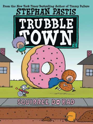 Trubble Town: Squirrel Do Bad