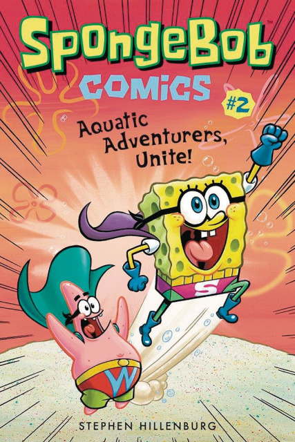 Spongebob Comics Vol. 2: Aquatic Adventurers Unite!