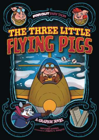 Far Out Fables: The Three Little Flying Pigs
