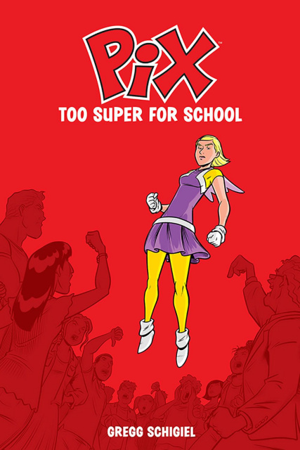 Pix Vol.  2: Too Super For School