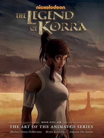 The Legend of Korra: The Art of the Animated Series Book 1: Air
