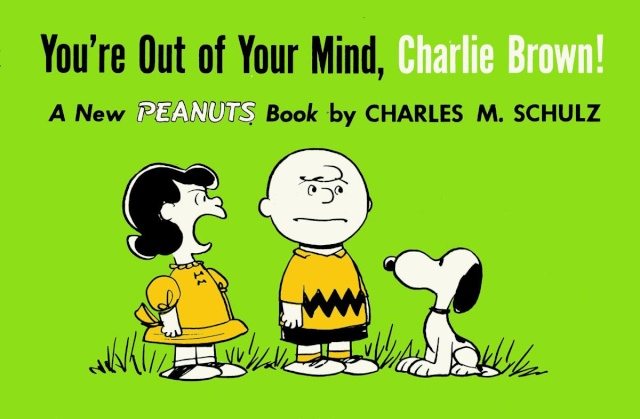 You're Out of Your Mind, Charlie Brown! 1957-1959