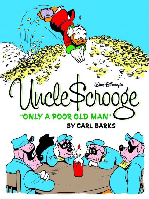 Walt Disney's Uncle Scrooge Vol. 1: Only a Poor Old Man