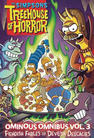 The Simpsons' Treehouse of Horror Vol. 3: Fiendish Fables of Devilish Delicacies (Ominous Omnibus)