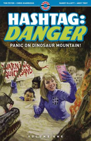 Hashtag: Danger Vol. 1: Panic on Dinosaur Mountain!