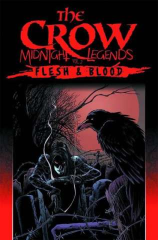 The Crow: Midnight Legends Vol. 2: Flesh & Blood