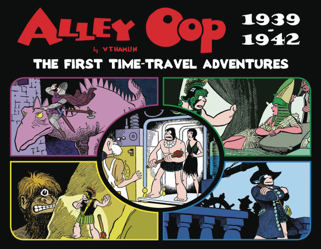 Alley Oop First: The First Time-Travel Adventures - 1939-1942