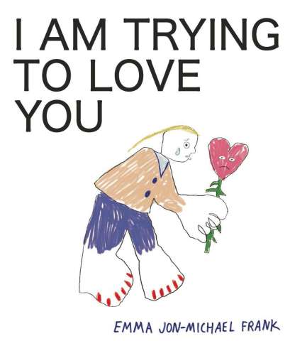 I Am Trying to Love You